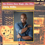 Chris Willis publie l&rsquo;EP, « The Demos Have Magic ( The 90 s )